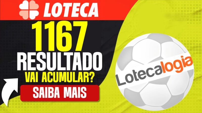 RESULTADO LOTECA 1167 FINAL LOTECA 1168 PODE ACUMULAR? SAIBA + NO VÍDEO LOTECA 1167 RESULTADO FINAL
