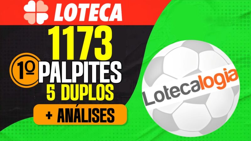 PALPITES LOTECA 1173 MELHORE SUAS APOSTAS PARA O FUTEBOL FINAL DE SEMANA COM INFORMAÇÕES LOTECA 1173