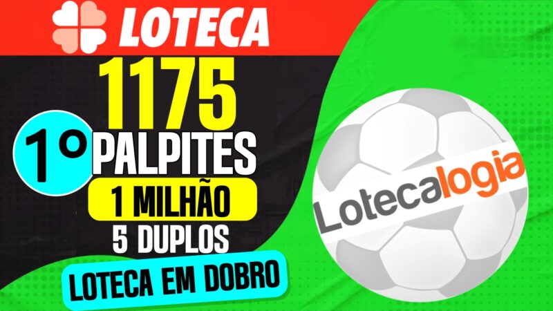 PALPITES LOTECA 1175 5 DUPLOS PRÊMIO DE 1 MILHÃO DE REAIS ATENÇÃO LOTECA EM DOBRO CHEGANDO SAIBA MAIS