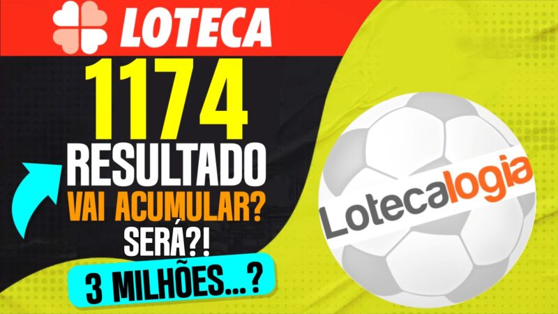 RESULTADO LOTECA 1174 PODE ACUMULAR E PROGRAMAÇÃO LOTECA 1175 CHEGAR NOS 3 MILHÕES DE REAIS SERÁ?
