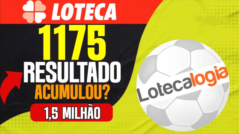 RESULTADO LOTECA 1175 ERROS E ACERTOS LOTECA 1176 PODE CHEGAR A 1,5 MILHÕES. LOTECA 1175 ACUMULOU?